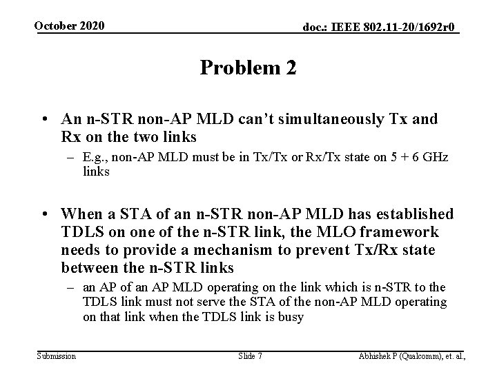 October 2020 doc. : IEEE 802. 11 -20/1692 r 0 Problem 2 • An