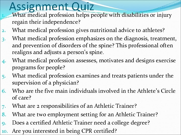 1. 2. 3. 4. 5. 6. 7. 8. 9. 10. Assignment Quiz What medical 1. 2. 3. 4. 5. 6. 7. 8. 9. 10. Assignment Quiz What medical
