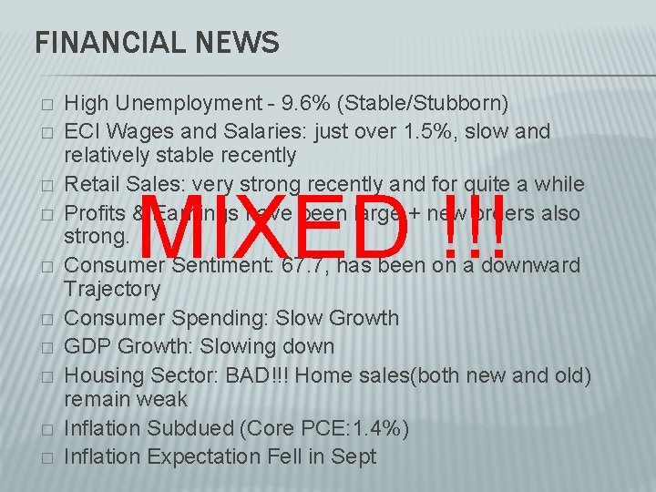 FINANCIAL NEWS � � � � � High Unemployment - 9. 6% (Stable/Stubborn) ECI