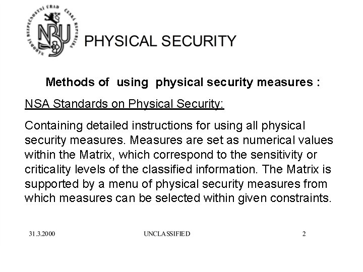 Methods of using physical security measures : NSA Standards on Physical Security: Containing detailed