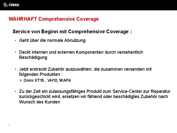 WAHRHAFT Comprehensive Coverage Service von Beginn mit Comprehensive Coverage : • Geht über die