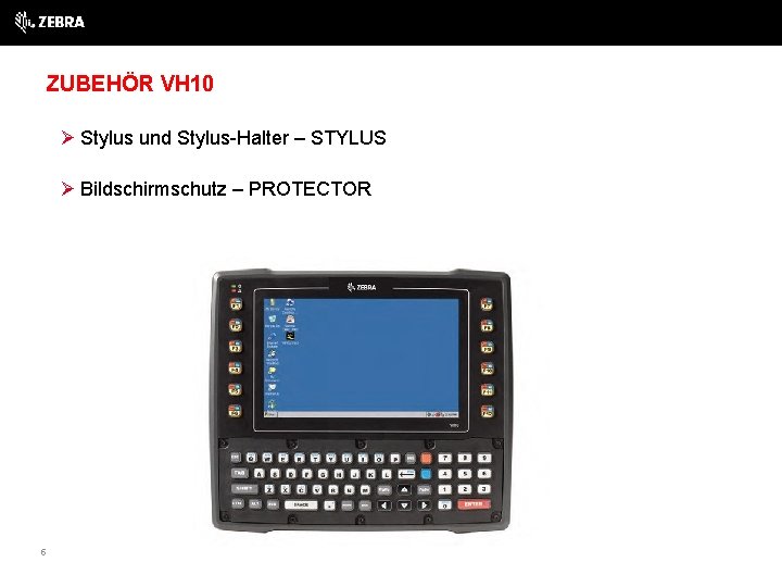 ZUBEHÖR VH 10 Ø Stylus und Stylus-Halter – STYLUS Ø Bildschirmschutz – PROTECTOR 5