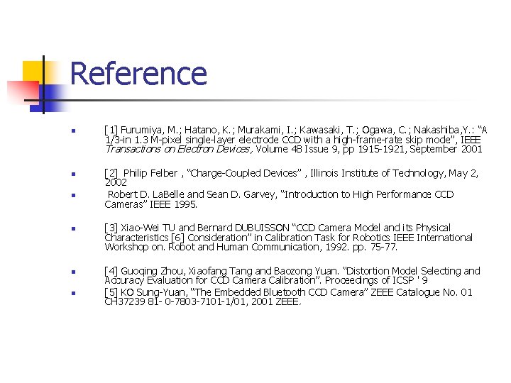 Reference n n n [1] Furumiya, M. ; Hatano, K. ; Murakami, I. ;
