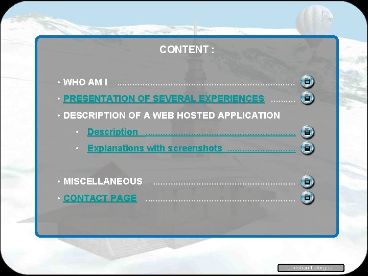CONTENT : • WHO AM I. . . . . • PRESENTATION OF SEVERAL