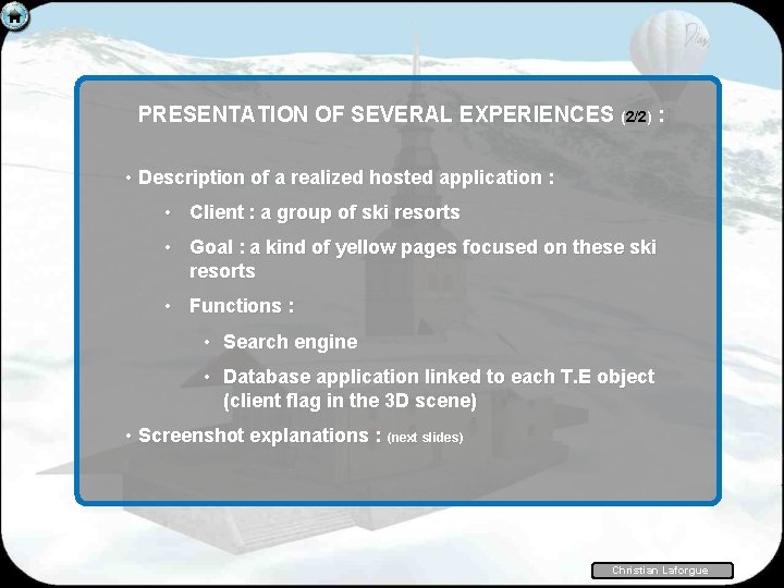 PRESENTATION OF SEVERAL EXPERIENCES (2/2) : • Description of a realized hosted application :