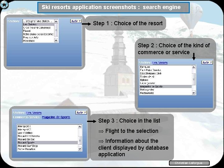 Ski resorts application screenshots : search engine Step 1 : Choice of the resort