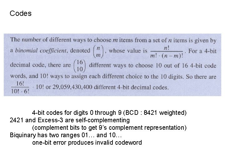 Codes 4 -bit codes for digits 0 through 9 (BCD : 8421 weighted) 2421