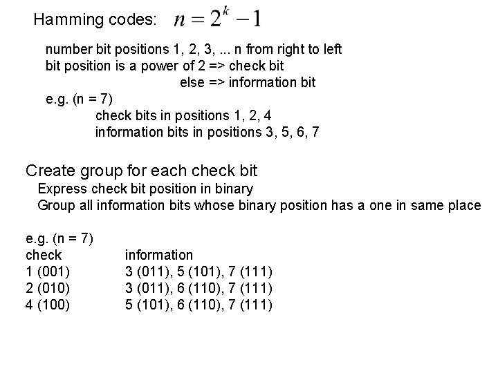 Hamming codes: number bit positions 1, 2, 3, . . . n from right