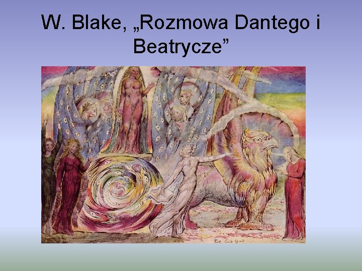 W. Blake, „Rozmowa Dantego i Beatrycze” 