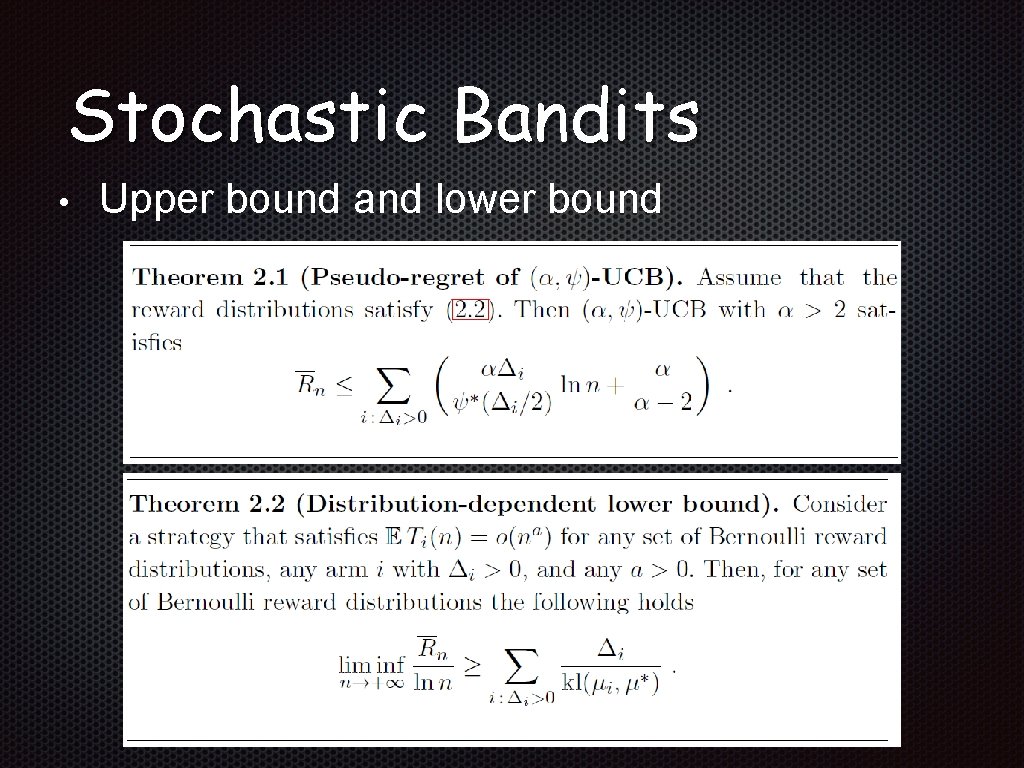 Stochastic Bandits • Upper bound and lower bound 