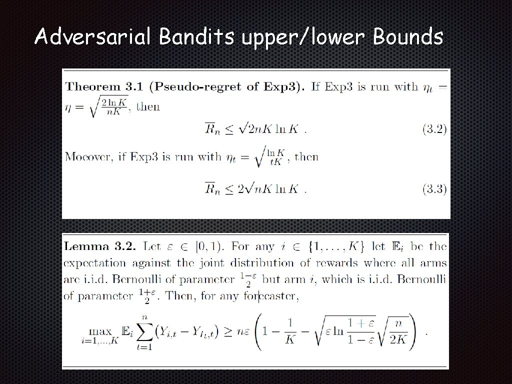 Adversarial Bandits upper/lower Bounds 