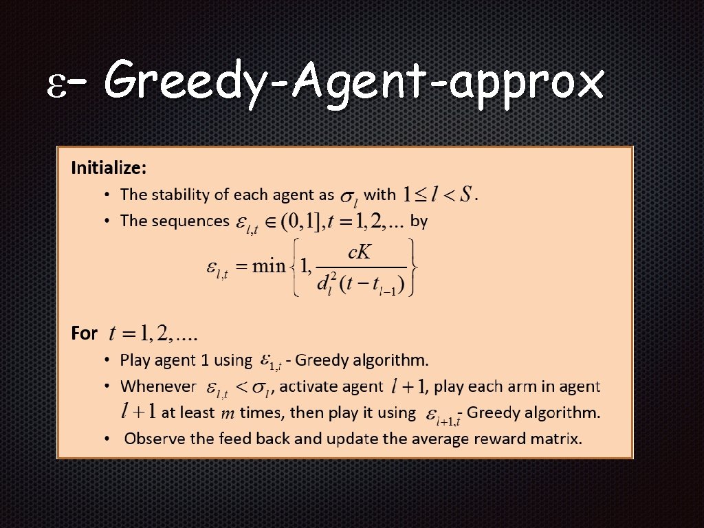 ε– Greedy-Agent-approx 