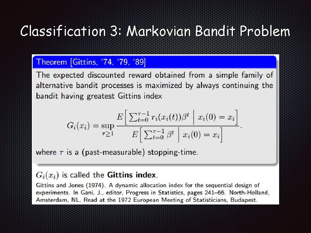 Classification 3: Markovian Bandit Problem 