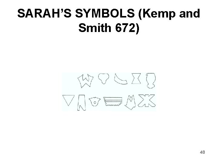 SARAH’S SYMBOLS (Kemp and Smith 672) 48 