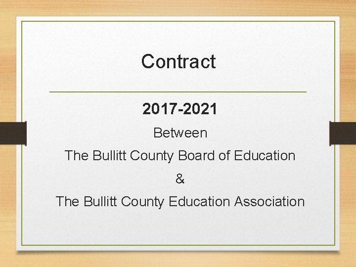 Contract 2017 -2021 Between The Bullitt County Board of Education & The Bullitt County