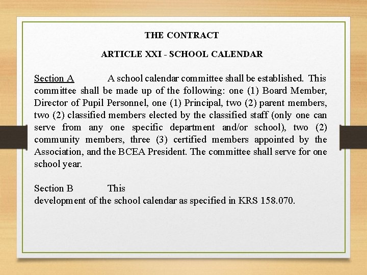 THE CONTRACT ARTICLE XXI - SCHOOL CALENDAR Section A A school calendar committee shall