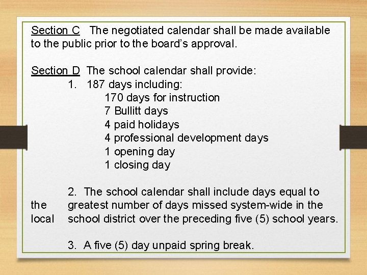 Section C The negotiated calendar shall be made available to the public prior to