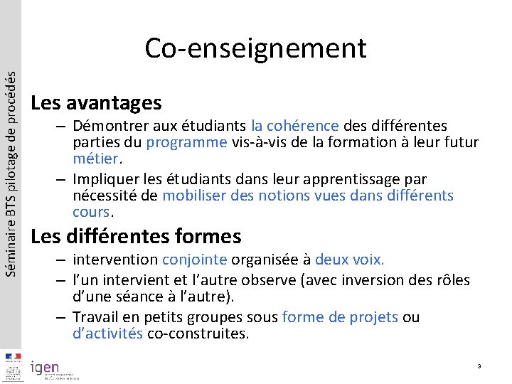 Séminaire BTS pilotage de procédés Co-enseignement Les avantages – Démontrer aux étudiants la cohérence