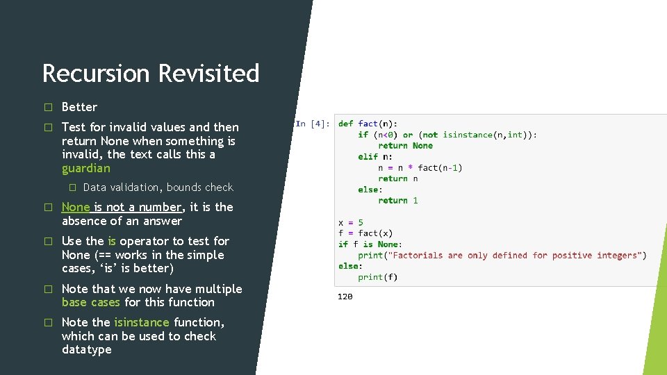Recursion Revisited � Better � Test for invalid values and then return None when