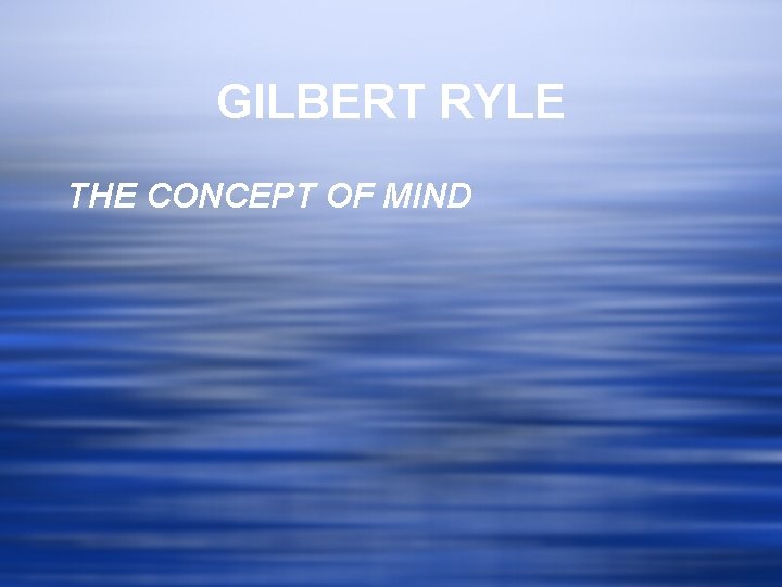 GILBERT RYLE THE CONCEPT OF MIND 