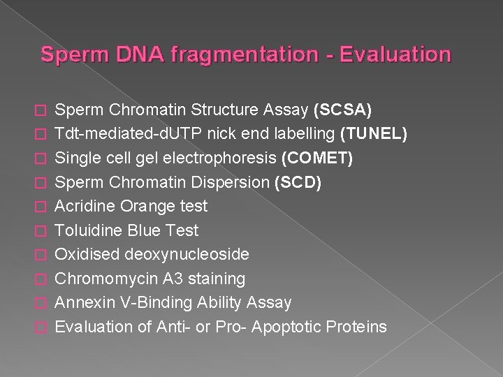 Sperm DNA fragmentation - Evaluation � � � � � Sperm Chromatin Structure Assay