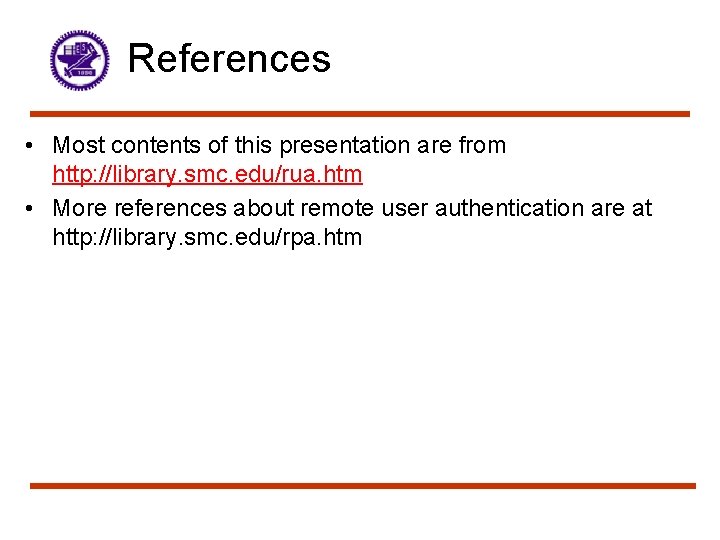 References • Most contents of this presentation are from http: //library. smc. edu/rua. htm