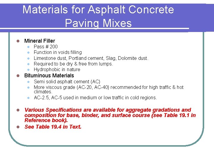 Materials for Asphalt Concrete Paving Mixes l Mineral Filler l l l Pass #