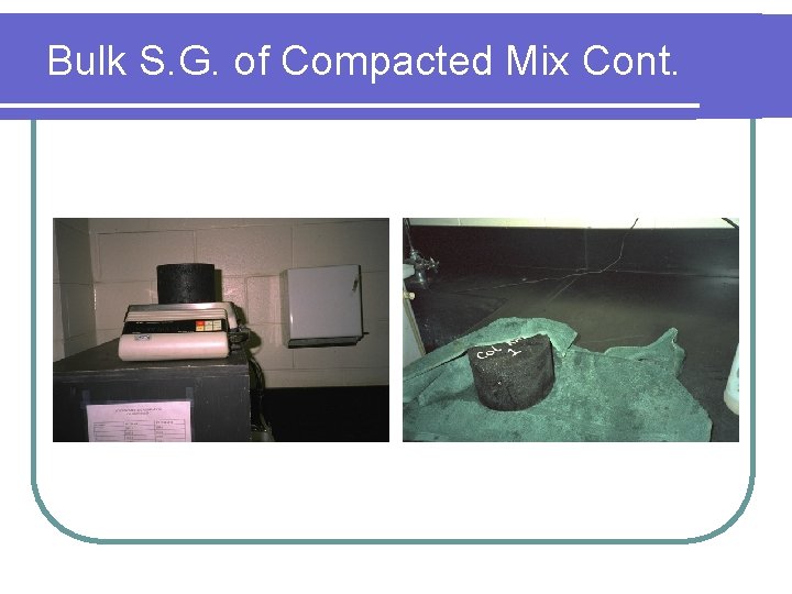 Bulk S. G. of Compacted Mix Cont. 