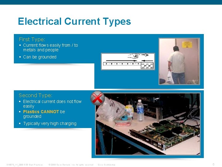 Electrical Current Types First Type: § Current flows easily from / to metals and