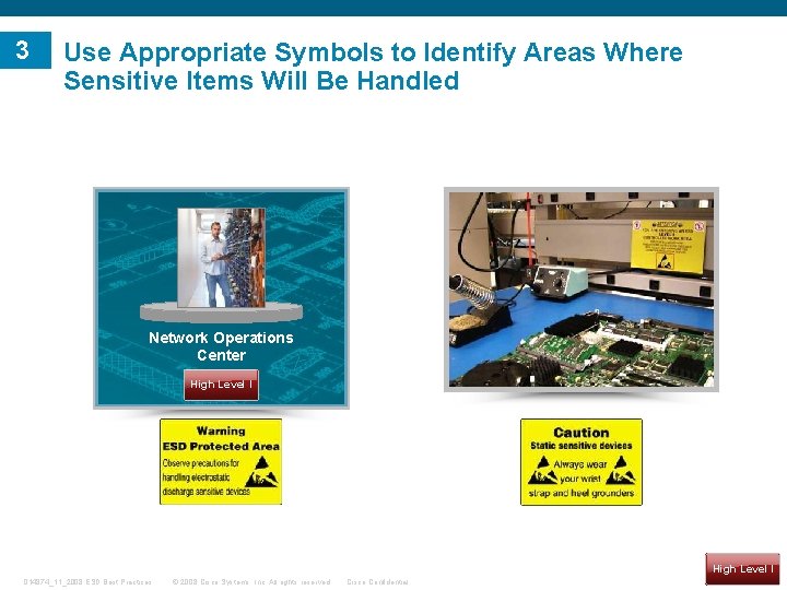 3 Use Appropriate Symbols to Identify Areas Where Sensitive Items Will Be Handled Network