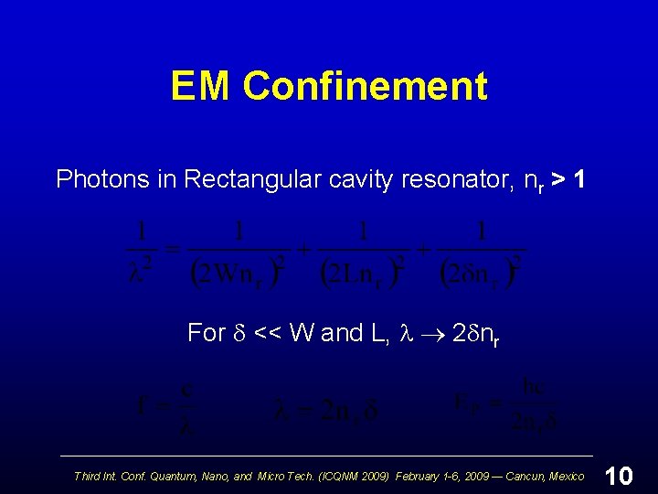 EM Confinement Photons in Rectangular cavity resonator, nr > 1 For << W and