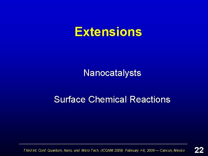 Extensions Nanocatalysts Surface Chemical Reactions Third Int. Conf. Quantum, Nano, and Micro Tech. (ICQNM