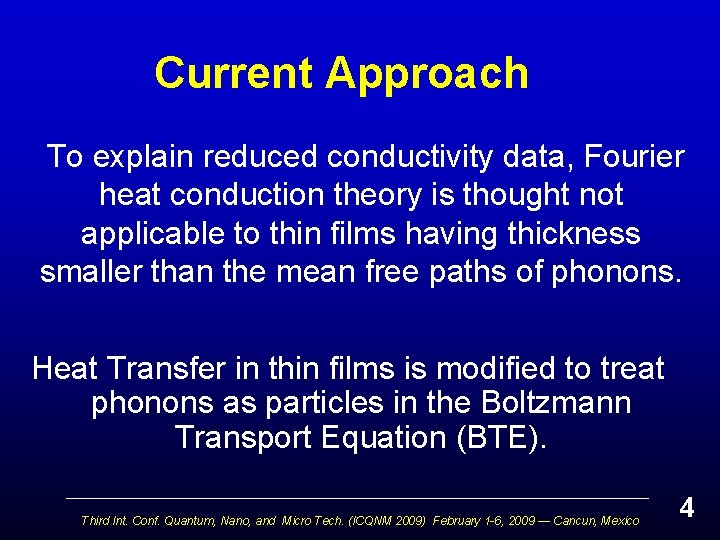 Current Approach To explain reduced conductivity data, Fourier heat conduction theory is thought not