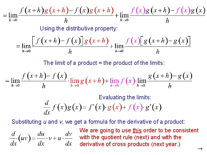 Using the distributive property: The limit of a product = the product of the