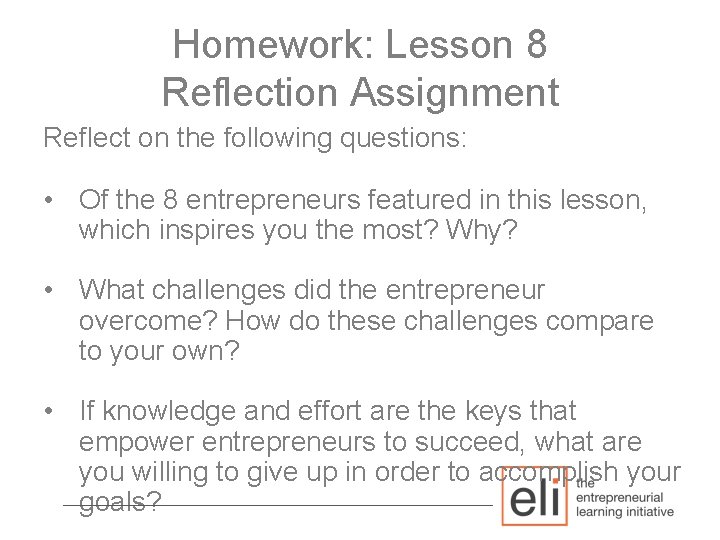 Homework: Lesson 8 Reflection Assignment Reflect on the following questions: • Of the 8