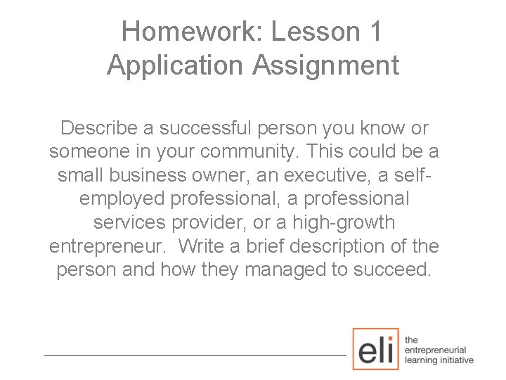 Homework: Lesson 1 Application Assignment Describe a successful person you know or someone in