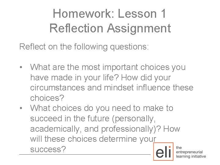 Homework: Lesson 1 Reflection Assignment Reflect on the following questions: • What are the