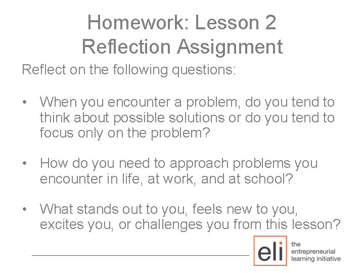 Homework: Lesson 2 Reflection Assignment Reflect on the following questions: • When you encounter