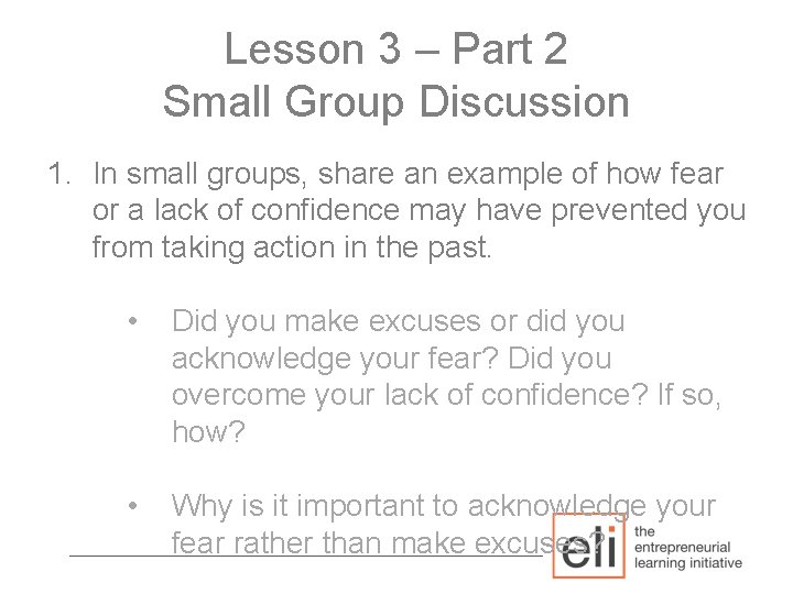 Lesson 3 – Part 2 Small Group Discussion 1. In small groups, share an