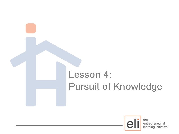 Lesson 4: Pursuit of Knowledge ________________________ 