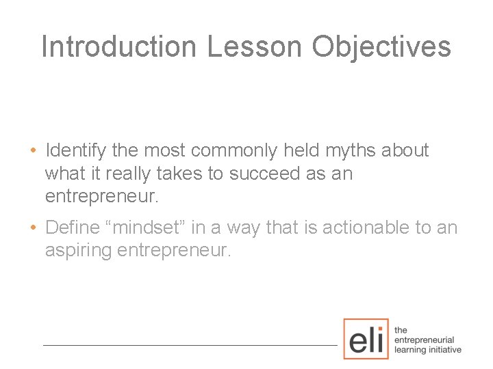 Introduction Lesson Objectives • Identify the most commonly held myths about what it really