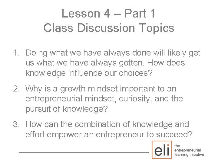 Lesson 4 – Part 1 Class Discussion Topics 1. Doing what we have always