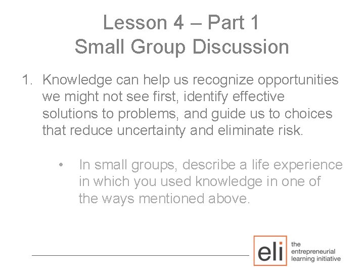 Lesson 4 – Part 1 Small Group Discussion 1. Knowledge can help us recognize