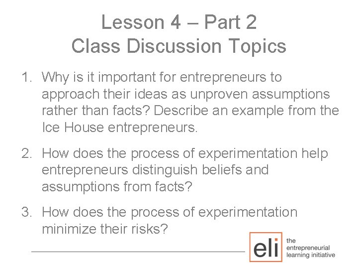 Lesson 4 – Part 2 Class Discussion Topics 1. Why is it important for