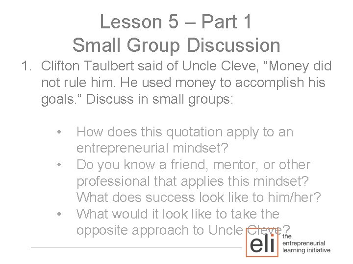 Lesson 5 – Part 1 Small Group Discussion 1. Clifton Taulbert said of Uncle