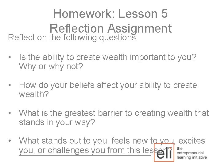 Homework: Lesson 5 Reflection Assignment Reflect on the following questions: • Is the ability