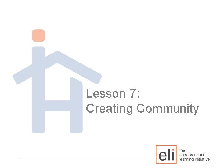 Lesson 7: Creating Community ________________________ 