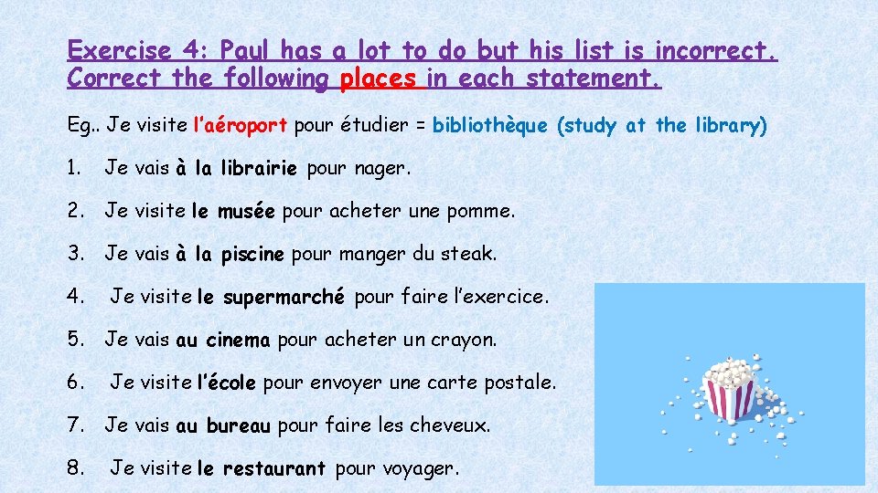 Exercise 4: Paul has a lot to do but his list is incorrect. Correct