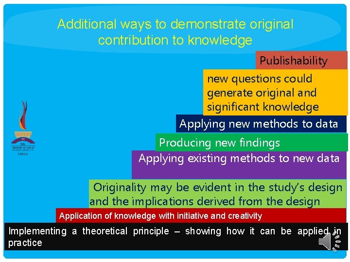 Additional ways to demonstrate original contribution to knowledge Publishability new questions could generate original