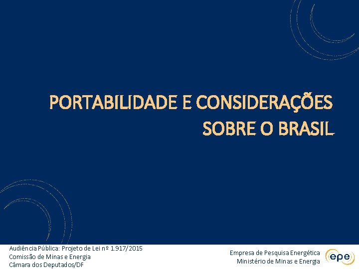 PORTABILIDADE E CONSIDERAÇÕES SOBRE O BRASIL Audiência Pública: Projeto de Lei nº 1. 917/2015